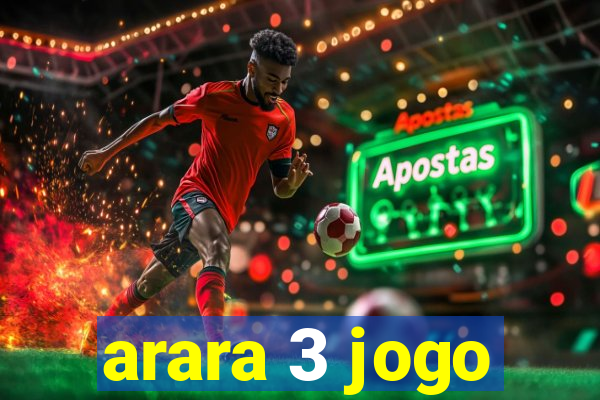 arara 3 jogo